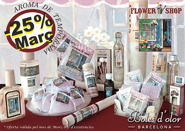 «Flower Shop”: aroma del mes de Boles d´Olor amb un 25% de descompte.