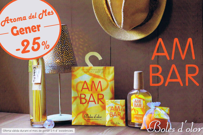 «Ambar”: aroma del mes de Boles d´Olor amb un 25% de descompte.