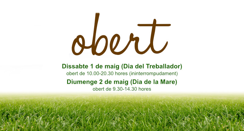 Tenim obert, us esperem!